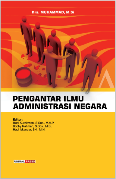PENGANTAR ILMU ADMINISTRASI NEGARA (Drs. MUHAMMAD, M.Si)